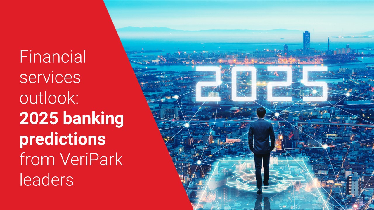 2025 banking predictions from VeriPark leaders