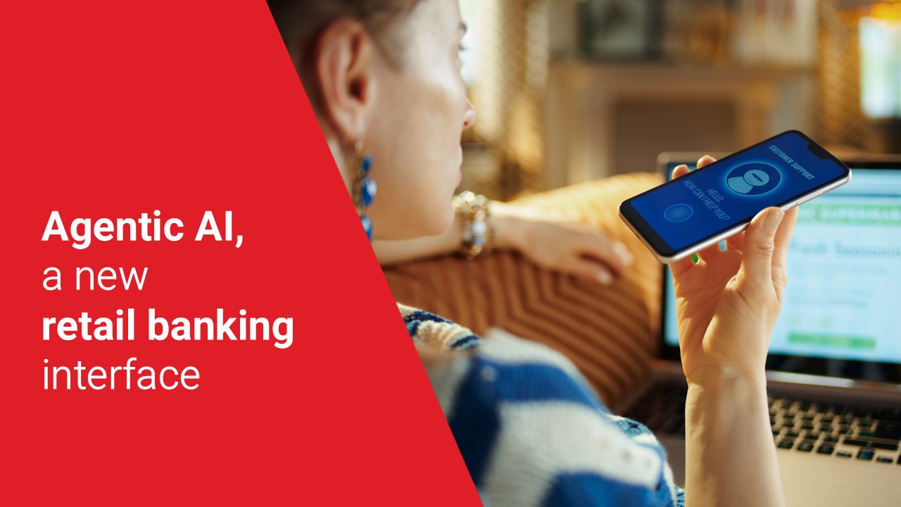 Blog_Agentic AI a new retail banking interface.jpg